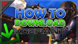 How To Download Xdefiant On PC - Simple Download Guide