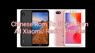 Chinese Rom To Global Rom. All Redmi Xiaomi Phones. Complete Tutorial