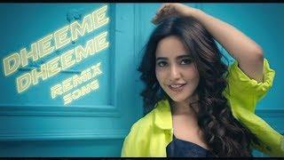 Dheeme Dheeme REMIX Tony Kakkar ft  Neha Sharma New DJ Song