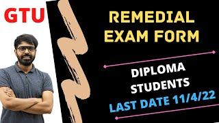 GTU DIPLOMA STUDENTS LATEST CIRCULAR  REMEDIAL EXAM FORM  LAST DATE  1142022