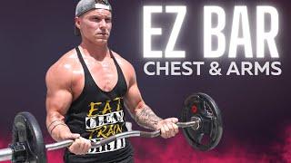 EZ BAR WORKOUT Chest Shoulders Biceps & Triceps