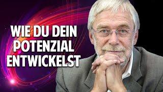 Dein Gehirn richtig nutzen - Wie Du Dein Potenzial entwickeln kannst - Prof. Dr. Gerald Hüther