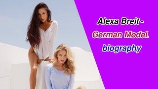 Alexa Breit - German Model. biography Instagram star and social media influencer. 