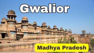 Gwalior  Places to see in Gwalior