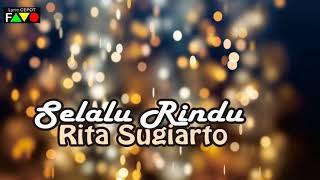 RITA SUGIARTO   SELALU RINDU