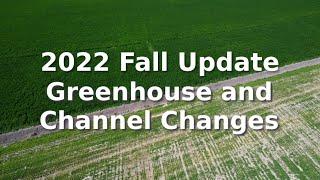 Greenhouse and Channel Update - Fall 2022