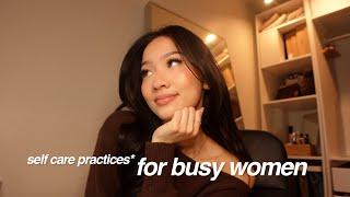 5 SELF-CARE PRACTICES FOR BUSY WOMEN small yet impactful life hacks  Colleen Ho