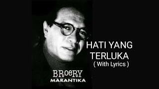 BROERY MARANTIKA - HATI YANG TERLUKA  WITH LYRICS 