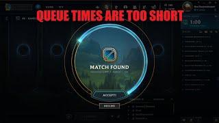 Queue Times Are Too Short