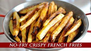 ¨Better than Fried¨ Oven-Baked Crispy French Fries