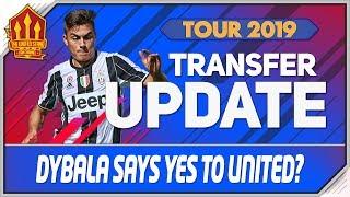 Dybala Says Yes To United? Man Utd Transfer News