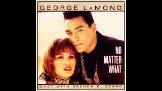 George LaMond Duet. With Brenda K. Starr - No Matter What Album Version Remastered