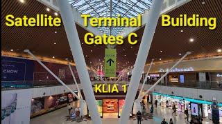 KLIA 1 Walking Tour of Satellite Terminal Kuala Lumpur International Airport Gates C