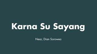 Near Dian Sorowea - Karna Su Sayang Lirik