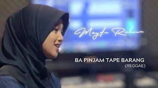 Meyda Rahma - Ba Pinjam Tape Barang Reggae Version feat. Restianade