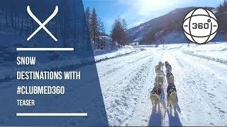 360 Degree Virtual Reality Snow Destinations With #ClubMed360 Teaser  Iglu Ski