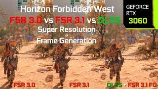 Horizon Forbidden West FSR 3.0 vs FSR 3.1 vs DLSS 3.7 - GraphicsPerformance Comparison  RTX 3060