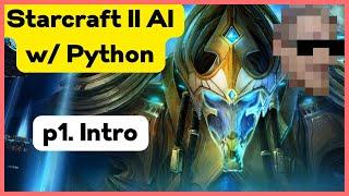 Starcraft 2 AI with Python - Introduction p.1