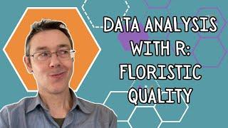 Data analysis with R floristic quality data