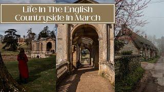 LIFE IN THE ENGLISH COUNTRYSIDE IN MARCH - Rutland Villages and Stowe