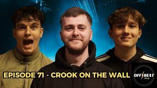 CROOK ON THE WALL TALK RADIO X PLAYS AND HEADLINE SHOWS  OFF BEAT 71