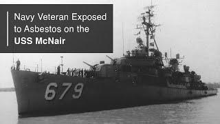 USS McNair - Torpedoman - Pulmonary Fibrosis - Veteran Exposed to Asbestos