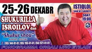 Shukurullo Isroilov SHUKUR SHOU 2015 konsert dasturi 2015