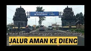 Jalan ke dieng lewat bawen-temanggung-wonosobo-dieng jalur AMAN calya #menuwisata