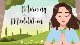 Morning Meditation for More Love Success Prosperity & Happiness