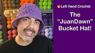 The “JuanDawn” Bucket Hat Crochet Tutorial Left Hand Crochet