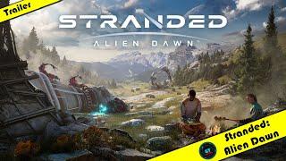 Stranded Alien Dawn  Launch Trailer  v1.0 Out Now