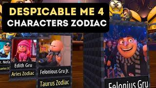 Despicable Me 4 Zodiac Signs of Characters