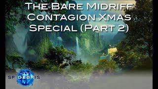 The Bare Midriff Contagion Christmas Special Part 2 of 2