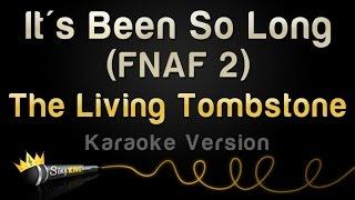 The Living Tombstone - Its Been So Long FNAF 2 - Karaoke Version