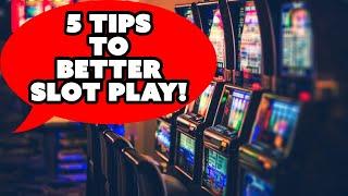 TOP 5 THINGS TO MAKE YOU A BETTER SLOTS PLAYER  GO HOME A WINNER