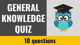 General Knowledge Quiz #29 - 10 fun trivia questions and answers