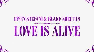 Gwen Stefani & Blake Shelton - Love Is Alive Lyric Video