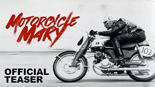 Motorcycle Mary  Official Teaser