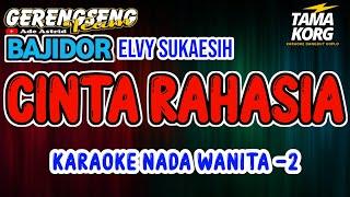 CINTA RAHASIA KARAOKE Bajidor  Nada Wanita