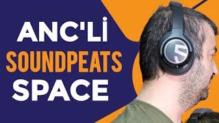 Yine Olmuş ANCli Soundpeats Space Kablosuz Bluetooth Kafaüstü Kulaklık İncelemesi