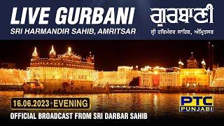 Official Live Telecast from Sachkhand Sri Harmandir Sahib Ji Amritsar  PTC Punjabi  16.06.2023