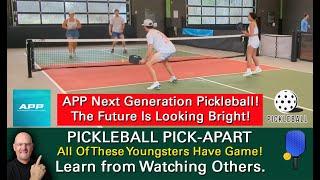 Pickleball Future Stars Of Tomorrow How Good Are These Young Players? Learn By Watching Others