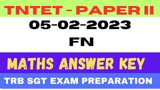 TNTET Paper 2 - 2023  05-02-2023 FN  Maths Answer Key  Explanation  TRB SGT exam 2024