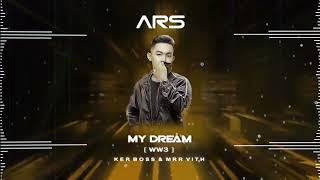 My Dream x WW3 2022 ARS Remix