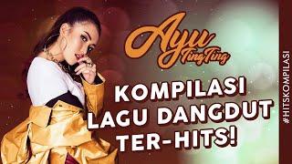 KOMPILASI LAGU DANGDUT AYU TING TING 2018