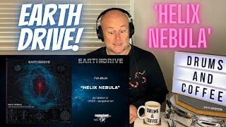 Drum Teacher Reacts EARTH DRIVE - HELIX NEBULA