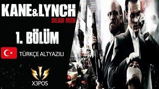 Kane & Lynch Dead Men - 1. Bölüm  coop oynuyoruz - Türkçe Altyazılı