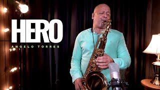 HERO Mariah Carey Angelo Torres - Saxophone Cover