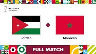 Jordan v Morocco  FIFA Arab Cup Qatar 2021  Full Match