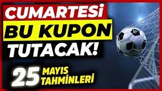 BU MAÇLAR TUTAR   25 Mayıs Cumartesi 2024 Banko İddaa Tahminleri ve Kupon - Futbol Analiz